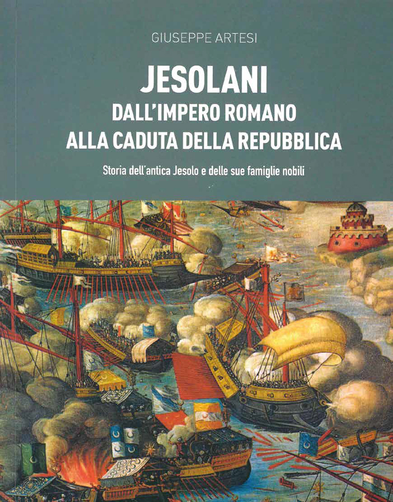 libro_Giuseppe_Artesi_jesolani dall'impero romano alla caduta della repubblica_jesolo_eventi